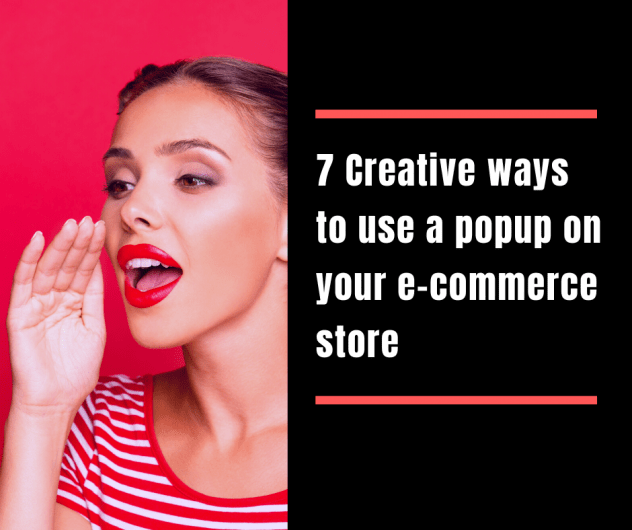 7 Creative ways to use a popup on your e-commerce website
