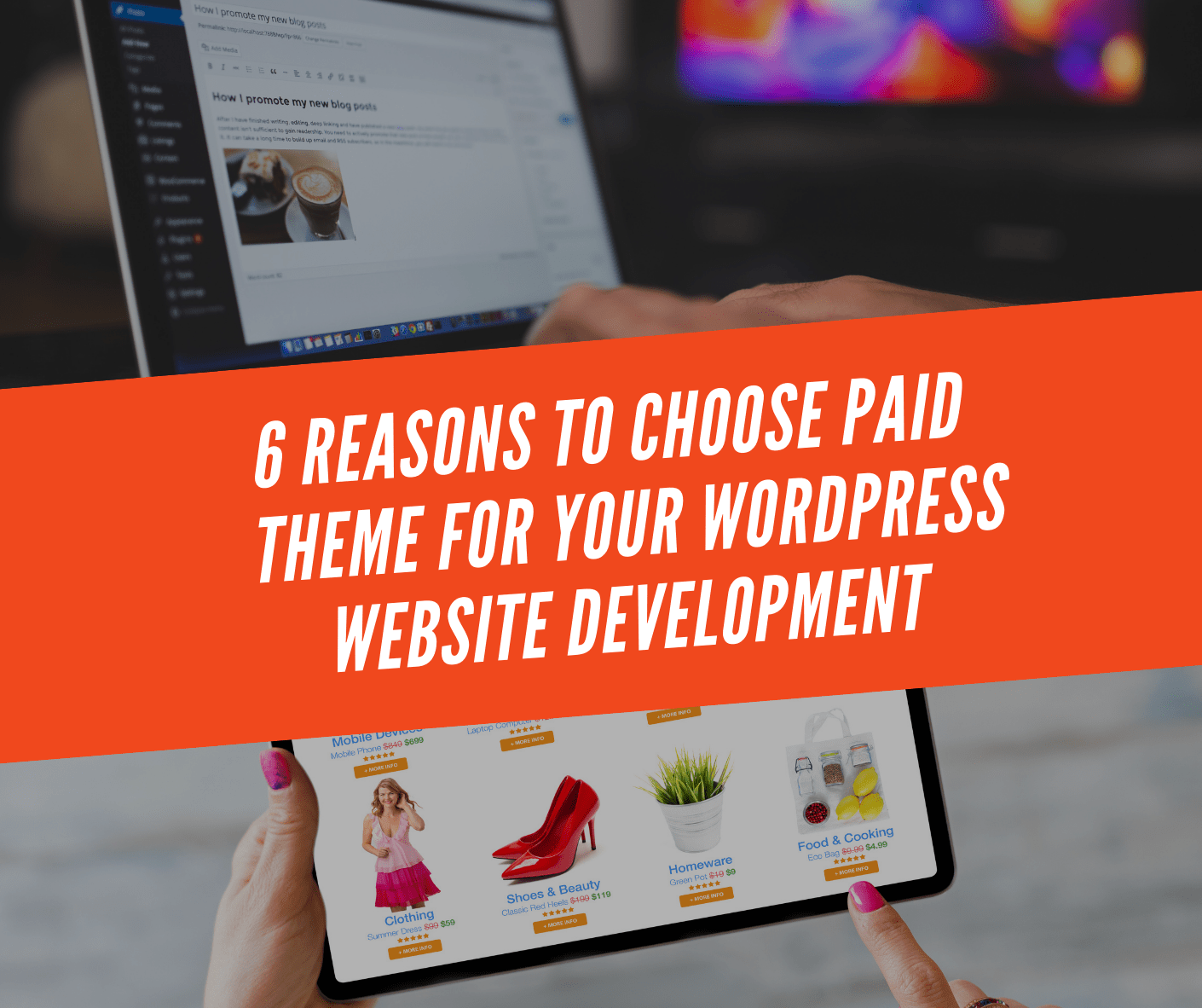 6 Reasons to choose paid theme for your WordPress website development