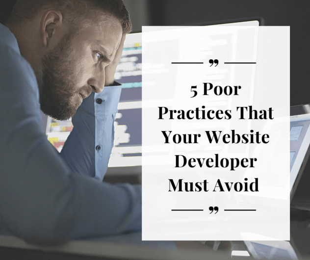 5 Poor practices that your website developer must avoid